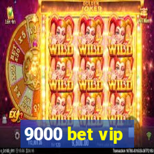 9000 bet vip